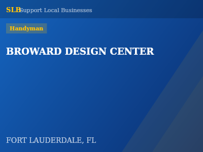 BROWARD DESIGN CENTER — Handyman in FORT LAUDERDALE, FL