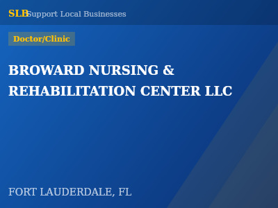 BROWARD NURSING & REHABILITATION CENTER LLC — Doctor/Clinic in FORT LAUDERDALE, FL