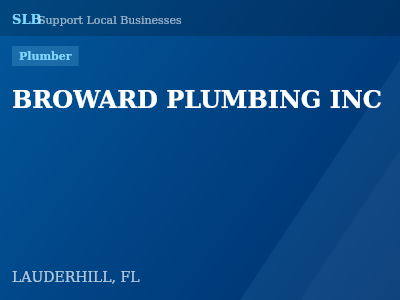 BROWARD PLUMBING INC — Plumber in LAUDERHILL, FL