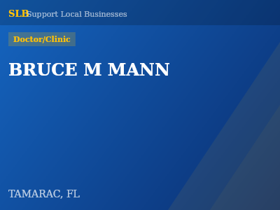 BRUCE M MANN — Doctor/Clinic in TAMARAC, FL