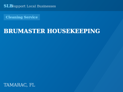 BRUMASTER HOUSEKEEPING — Cleaning Service in TAMARAC, FL