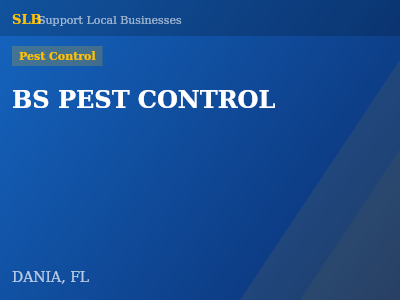 BS PEST CONTROL — Pest Control in DANIA, FL