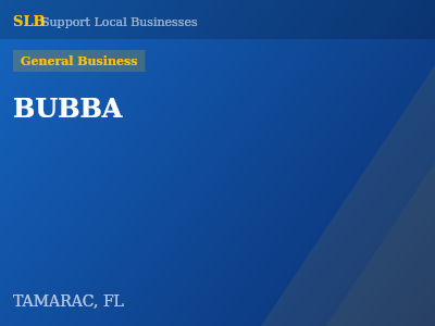 BUBBA — General Business in TAMARAC, FL