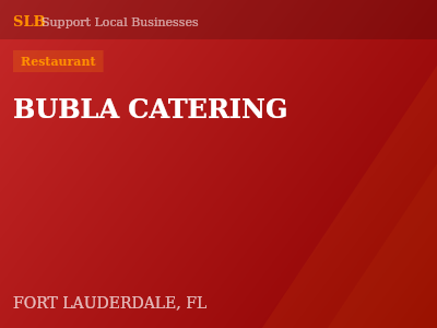 BUBLA CATERING — Restaurant in FORT LAUDERDALE, FL