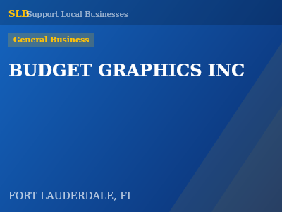 BUDGET GRAPHICS INC — General Business in FORT LAUDERDALE, FL