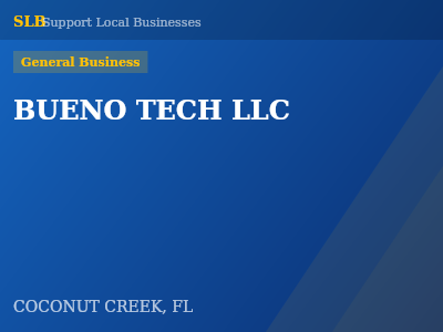 BUENO TECH LLC — General Business in COCONUT CREEK, FL
