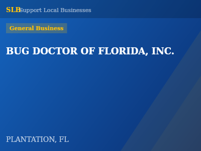 BUG DOCTOR OF FLORIDA, INC. — General Business in PLANTATION, FL