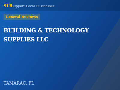 BUILDING & TECHNOLOGY SUPPLIES LLC — General Business in TAMARAC, FL