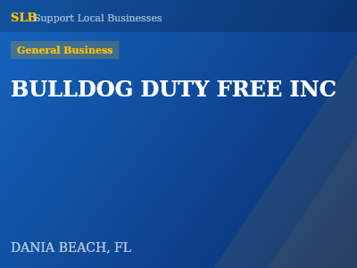 BULLDOG DUTY FREE INC — General Business in DANIA BEACH, FL