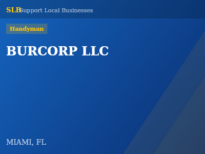 BURCORP LLC — Handyman in MIAMI, FL
