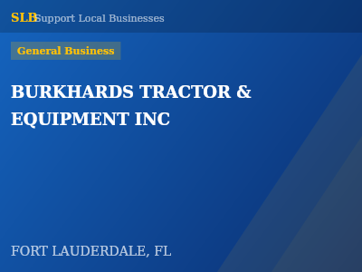 BURKHARDS TRACTOR & EQUIPMENT INC — General Business in FORT LAUDERDALE, FL