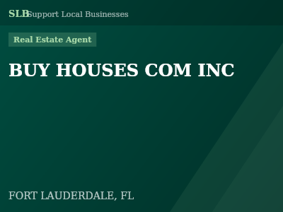 BUY HOUSES COM INC — Real Estate Agent in FORT LAUDERDALE, FL