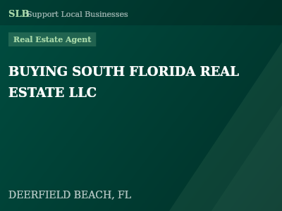 BUYING SOUTH FLORIDA REAL ESTATE LLC — Real Estate Agent in DEERFIELD BEACH, FL