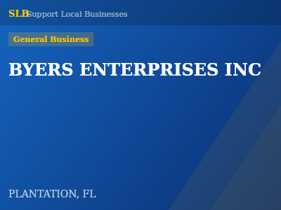 BYERS ENTERPRISES INC — General Business in PLANTATION, FL