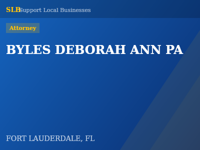 BYLES DEBORAH ANN PA — Attorney in FORT LAUDERDALE, FL
