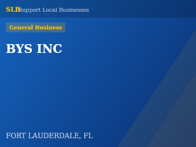 BYS INC — General Business in FORT LAUDERDALE, FL