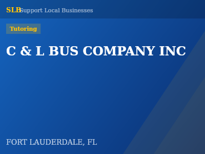 C & L BUS COMPANY INC — Tutoring in FORT LAUDERDALE, FL