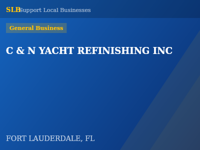 C & N YACHT REFINISHING INC — General Business in FORT LAUDERDALE, FL