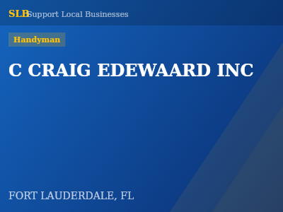 C CRAIG EDEWAARD INC — Handyman in FORT LAUDERDALE, FL