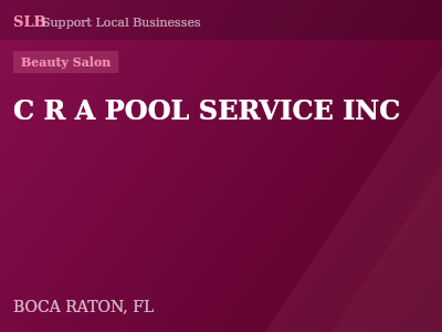 C R A POOL SERVICE INC — Beauty Salon in BOCA RATON, FL