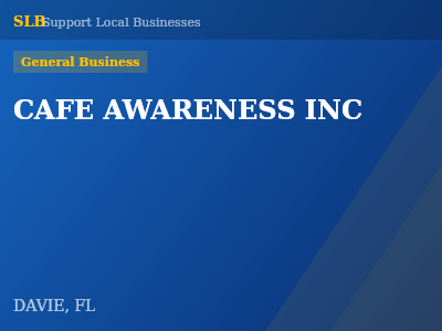 CAFE AWARENESS INC — General Business in DAVIE, FL
