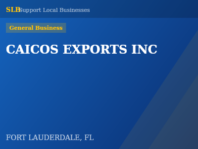 CAICOS EXPORTS INC — General Business in FORT LAUDERDALE, FL