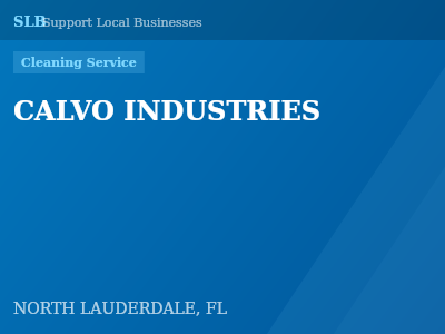 CALVO INDUSTRIES — Cleaning Service in NORTH LAUDERDALE, FL