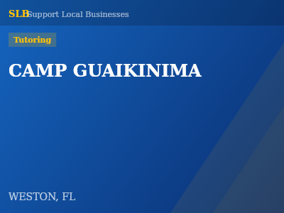 CAMP GUAIKINIMA — Tutoring in WESTON, FL