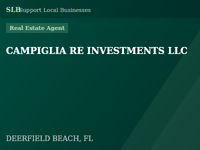 CAMPIGLIA RE INVESTMENTS LLC — Real Estate Agent in DEERFIELD BEACH, FL