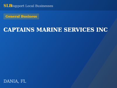 CAPTAINS MARINE SERVICES INC — General Business in DANIA, FL