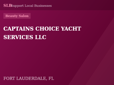 CAPTAINS CHOICE YACHT SERVICES LLC — Beauty Salon in FORT LAUDERDALE, FL