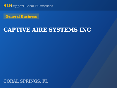 CAPTIVE AIRE SYSTEMS INC — General Business in CORAL SPRINGS, FL