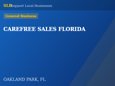 CAREFREE SALES FLORIDA — General Business in OAKLAND PARK, FL