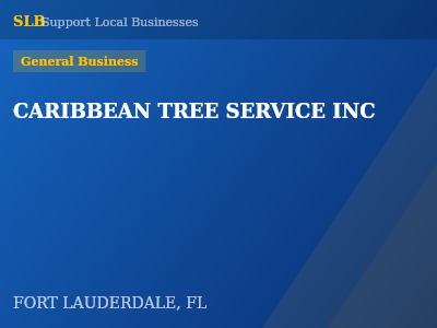 CARIBBEAN TREE SERVICE INC — General Business in FORT LAUDERDALE, FL