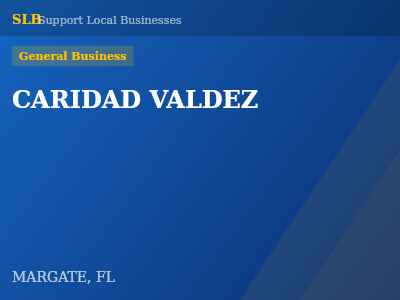 CARIDAD VALDEZ — General Business in MARGATE, FL