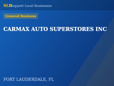 CARMAX AUTO SUPERSTORES INC — General Business in FORT LAUDERDALE, FL