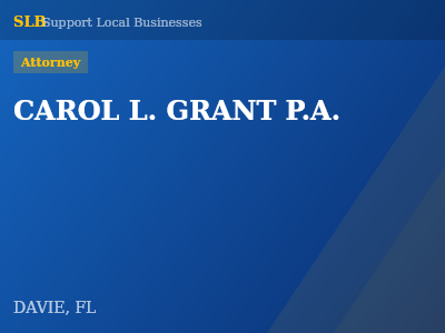 CAROL L. GRANT P.A. — Attorney in DAVIE, FL