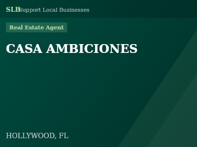 CASA AMBICIONES — Real Estate Agent in HOLLYWOOD, FL