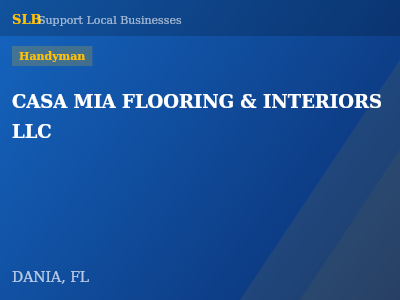 CASA MIA FLOORING & INTERIORS LLC — Handyman in DANIA, FL