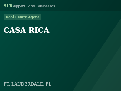 CASA RICA — Real Estate Agent in FT. LAUDERDALE, FL