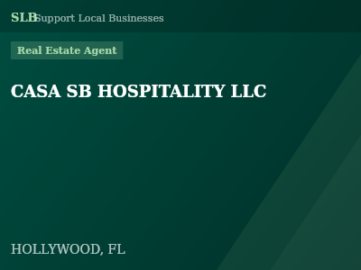 CASA SB HOSPITALITY LLC — Real Estate Agent in HOLLYWOOD, FL
