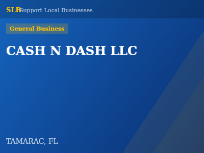 CASH N DASH LLC — General Business in TAMARAC, FL
