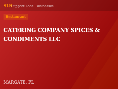 CATERING COMPANY SPICES & CONDIMENTS LLC — Restaurant in MARGATE, FL