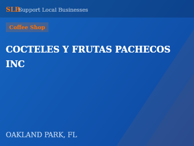 COCTELES Y FRUTAS PACHECOS INC — Coffee Shop in OAKLAND PARK, FL