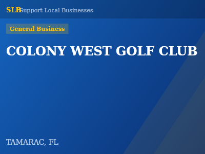 COLONY WEST GOLF CLUB — General Business in TAMARAC, FL