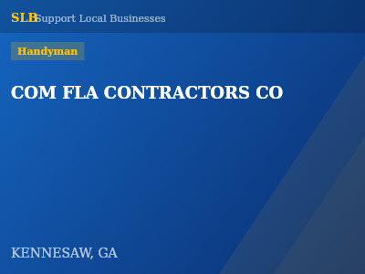 COM FLA CONTRACTORS CO — Handyman in KENNESAW, GA