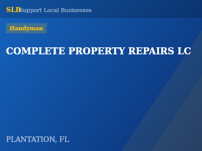 COMPLETE PROPERTY REPAIRS LC — Handyman in PLANTATION, FL