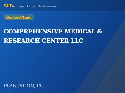 COMPREHENSIVE MEDICAL & RESEARCH CENTER LLC — Doctor/Clinic in PLANTATION, FL