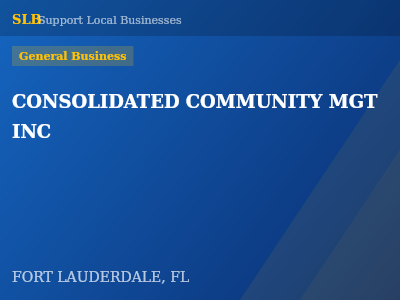 CONSOLIDATED COMMUNITY MGT INC — General Business in FORT LAUDERDALE, FL