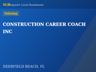 CONSTRUCTION CAREER COACH INC — Tutoring in DEERFIELD BEACH, FL